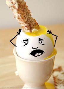 Soft-Boiled Egg sez: "OH, MY GOD - WHAT'S IN MY HEAD?!?!  OH, NOOOO!  I CAN SEE MY BRAINS!!!  AVENGE ME!!!"